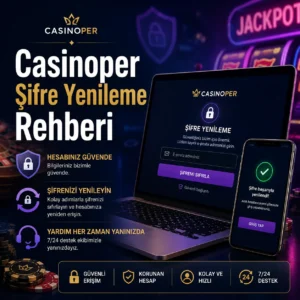 Casinoper Şifre Yenileme Rehberi